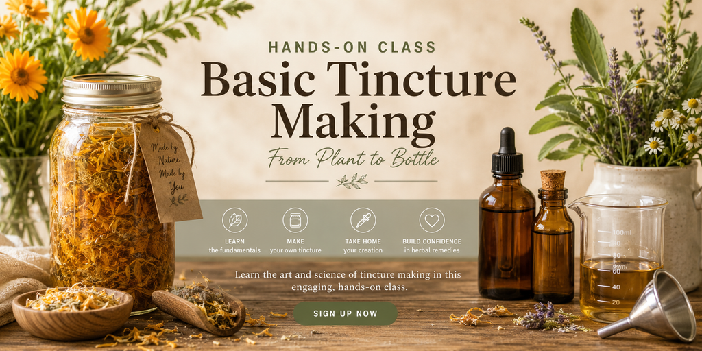 SIGN UP for Basic Tincture Making Class