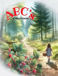 ABC's of Wild Foraging: A young beginners guide to wild food and medicine) - Back2Nature Herbals